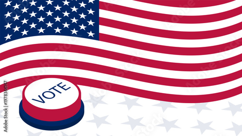Voting button against backdrop of a waving American flag. Horizontal concept for election campaign advertising banner. Vector