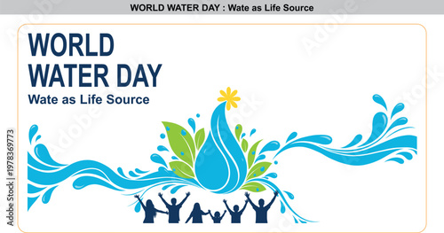 World Water Day vector illustration, blue water drop with green leaves, happy family silhouettes celebrating natural life source conservation concept.