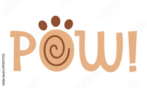 Pow - inspirational superhero quote, motivational phrase, lettering for kids design. Super hero stylized letters image.