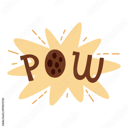 Pow - inspirational superhero quote, motivational phrase, lettering for kids design. Super hero stylized letters image.