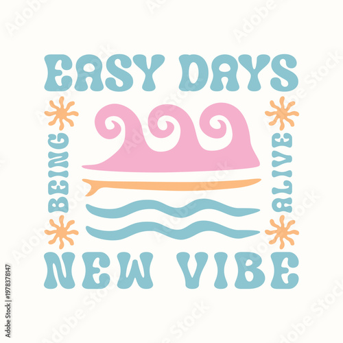 A trendy retro-inspired vector graphic featuring stylized waves, a surfboard, and sun icons. Includes bubbly "groovy" typography with an inspirational summer quote in a pastel color palette.