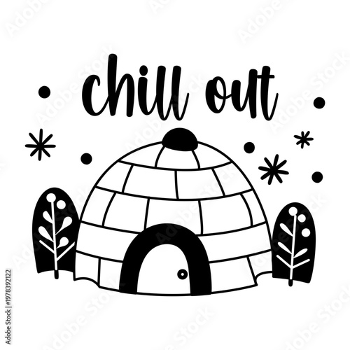 A glyph sticker of igloo house with chill out typography 

