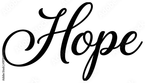 Elegant black cursive calligraphy word Hope displayed prominently against a plain white backdrop conveying inspiration positive motivation belief faith optimism encouragement