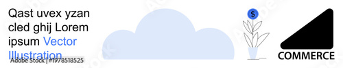 E-commerce, cloud technology, financial growth, online business, monetary investment, digital marketing. A cloud, plant with dollar sign and commerce symbol suggest. E-commerce and cloud technology