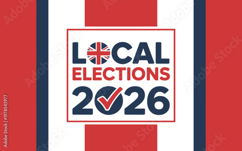 British local elections 2026 campaign poster with UK flag  politics voting information
