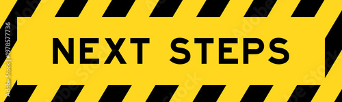Yellow and black color with line striped label banner with word next steps