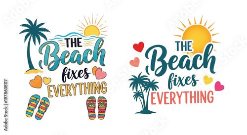 The beach fixes everything summer typography with palm sun and flip flops