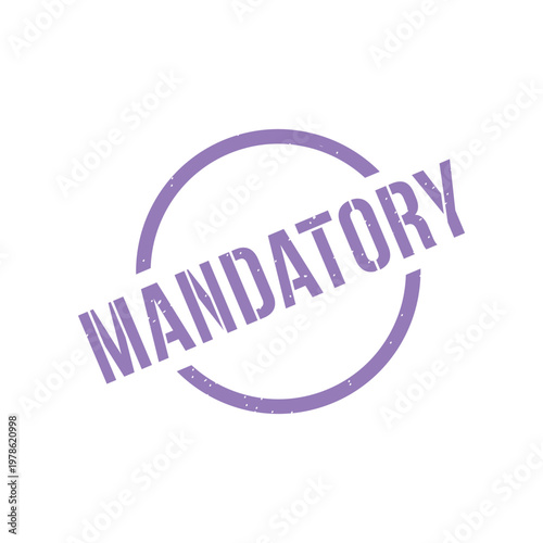 Mandatory Stamp, Mandatory Grunge Round Sign