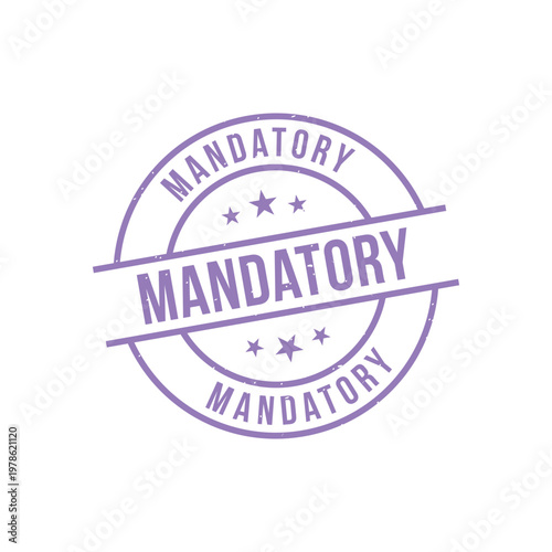 Mandatory Stamp, Mandatory Grunge Round Sign