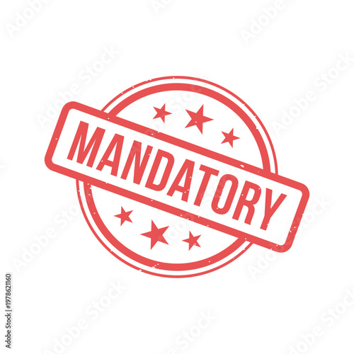 Mandatory Stamp, Mandatory Grunge Round Sign