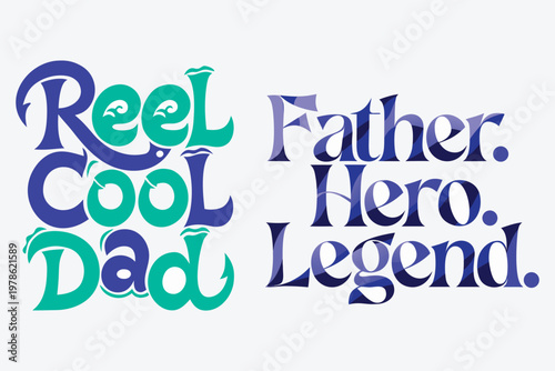 Reel cool dad father hero legend a celebration of fatherhood and masculinity