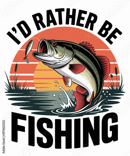 I'd Rather Be Fishing Bass Fish Men Kids Funny Fishing