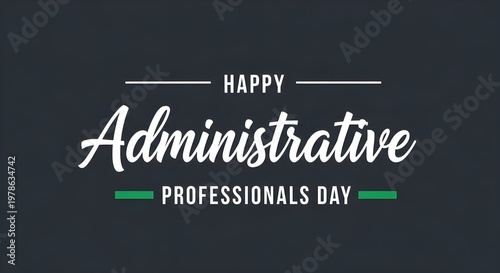 Happy administrative professionals day graphic with bold green and white text