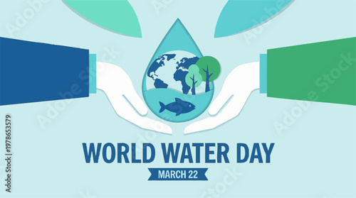 World Water Day graphic with hands holding earth, trees, and fish