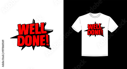 Well Done Typography Design – Comic Style Success Quote T-Shirt Vector