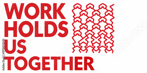 Bold red typography spells work holds us together with abstract design