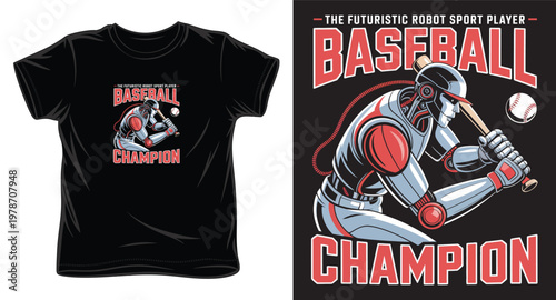 Futuristic robot baseball player batting illustration for tshirt design with champion text and sports theme.