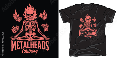Fiery skeleton with money and metalheads clothing text in a t-shirt design concept.