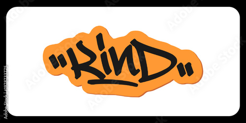 Kind Graffiti Tag Design with Creative Hand Style Font for Positive Affirmation Streetwear and Urban Motivational Visual