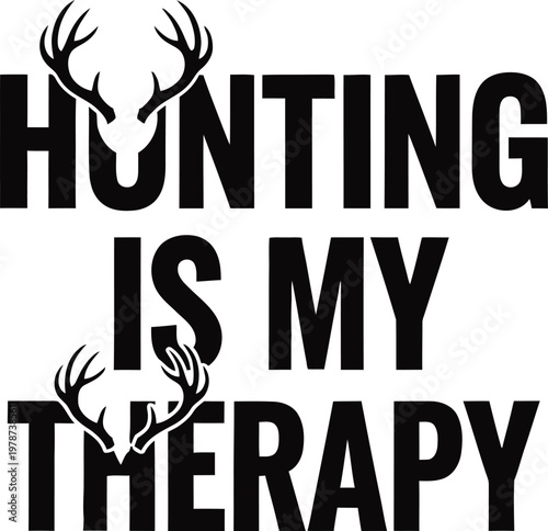 Tablou pe pânză Hunting typography, deer antler graphic, therapy text, outdoor humor vector