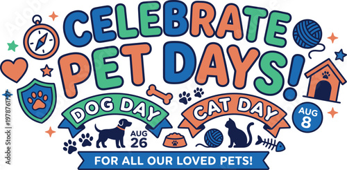 Celebrate pet days illustration featuring dogs and cats with icons of pet care items pet lovers dog day cat day paw print celebration compassion friendship illustration