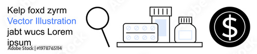 Healthcare affordability, medical expenses, cost analysis, pharmacy products, budget management, and pharmaceutical care. Pills, bottles and dollar sign with a magnifying glass. Healthcare