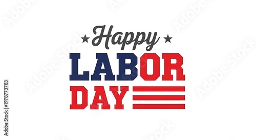Happy Labor Day typographic design, patriotic American holiday greeting with stars and stripes, red white and blue federal holiday celebration text