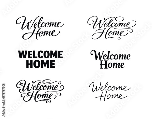 "Welcome Home" a collection of six different typographic interpretations of the same phrase, arranged in a
