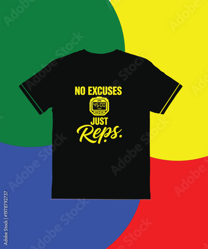Black tshirt with no excuses just reps text and weightlifting design on colorful background