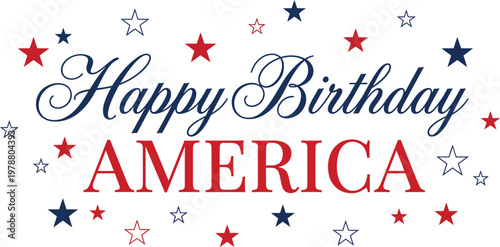 Happy birthday america text with red blue and white stars on white background
