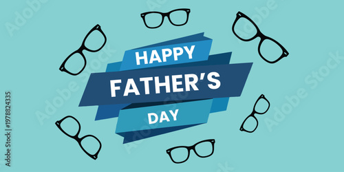 Happy father's day illustration with glasses and ribbon banner