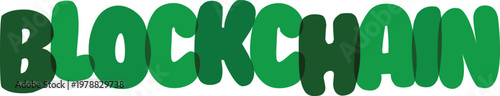 Blockchain technology word green bubbly typography isolated vector graphic design art.