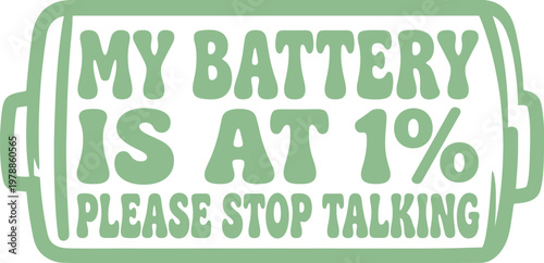 Retro battery life typography vector, funny introverted quote illustration, sage green low energy battery icon with humorous text for apparel