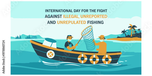 A colorful illustration depicting the international day for the fight against illegal fishing Vector, illustration