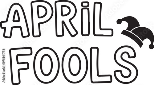 April fools text with a black jester hat outline lettering on a white background