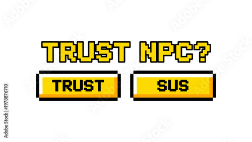 Retro pixel art design featuring trust or suspicion button choices