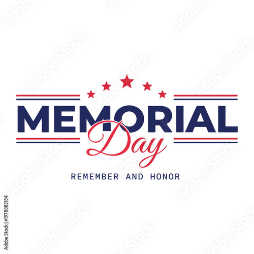 A graphic design commemorating memorial day with the slogan remember and honor in bold text Vector