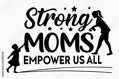 A vector graphic illustration of a strong mom empowering her child