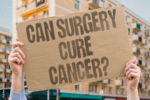 фотографія "Can Surgery Cure Cancer?" Surgical complete resection offers the highest probability of cure when cancer is detected at an early, localized stage