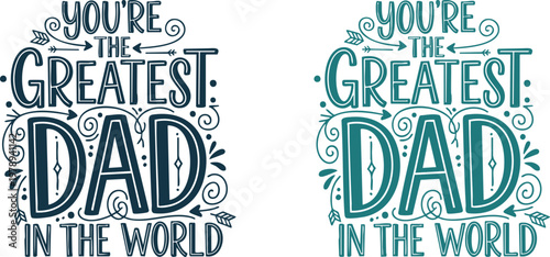 Hand lettered 'you're the greatest dad' typography art prints