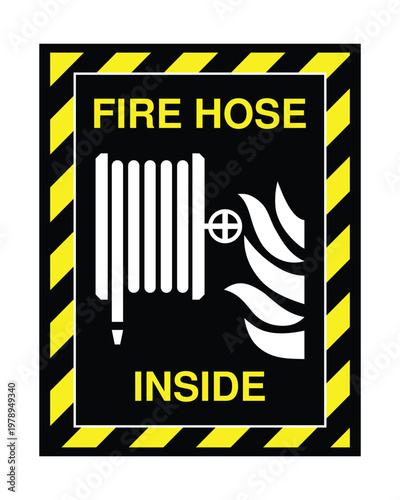 Fire Hose Inside Safety Sign Vector with Black and Yellow Hazard Design, Fire Hose Reel Location Indicator for Emergency Equipment, Workplace Fire Safety Signage for Industrial and Public Use