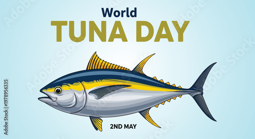 World tuna day celebration promoting sustainable tuna fisheries globally