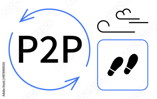 Peer-to-peer, sharing economy, blockchain, connectivity, data transfer, movement. P2P text with circular arrows, footprints and motion lines. Peer-to-peer and sharing economy visualization