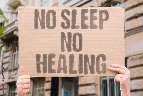 Photos "No Sleep No Healing" The body's primary repair and immune maintenance processes occur during deep sleep, making deprivation directly harmful