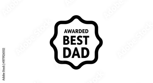 A black badge with the words awarded best dad in the center, surrounded by a wavy border.