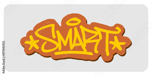 Smart Positive Affirmation Quote in Graffiti Tag Hand Style Lettering Isolated on Transparent Background for Urban Motivational Branding