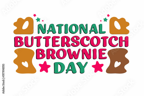 NATIONAL BUTTERSCOTCH BROWNIE DAY vector illustration isolated on white background