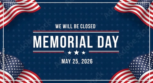 Memorial day holiday closure announcement banner with american flags