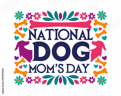 Bild auf Leinwand NATIONAL DOG MOM'S DAY vector illustration isolated on white background