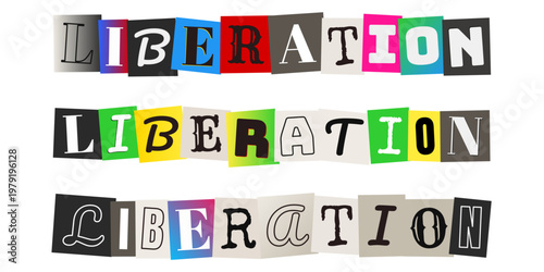 Liberation text in ransom note collage style for social justice activism and protest art